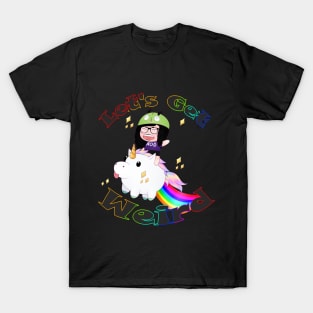 Let's Get Weird V2 T-Shirt